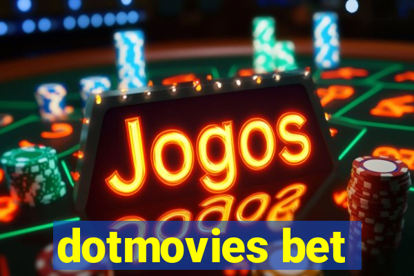 dotmovies bet