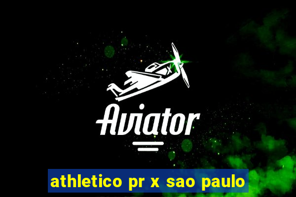 athletico pr x sao paulo