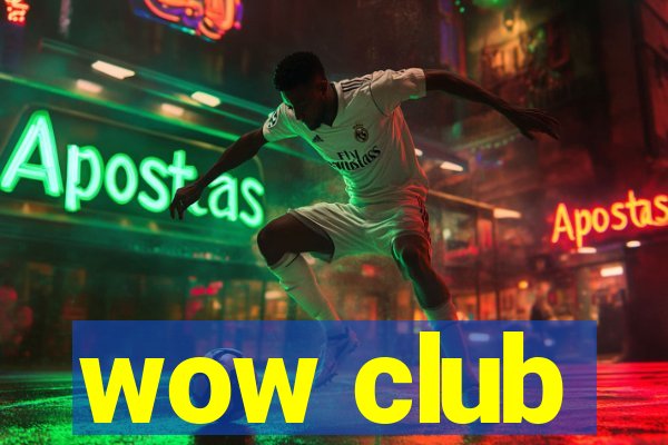 wow club