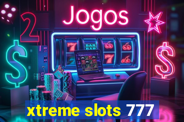 xtreme slots 777