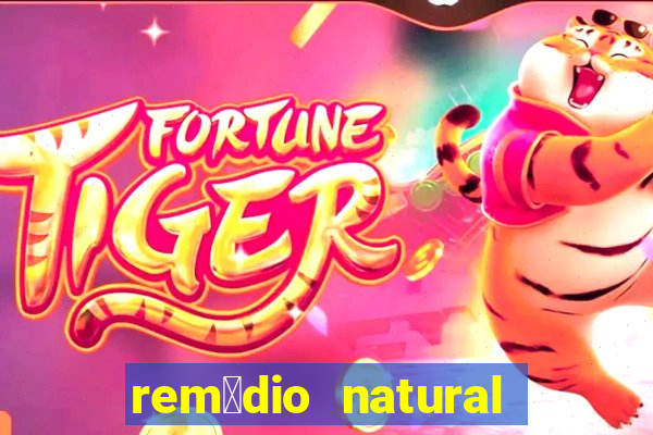 rem茅dio natural para diab茅tico