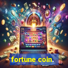 fortune coin.