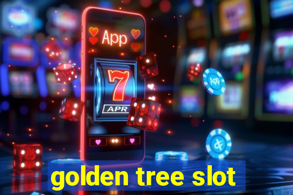 golden tree slot