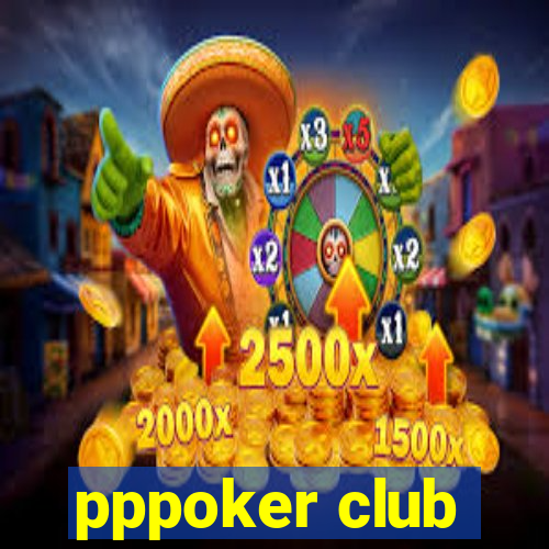 pppoker club