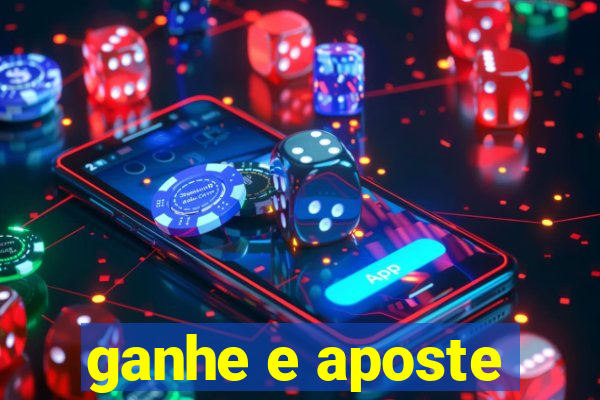 ganhe e aposte