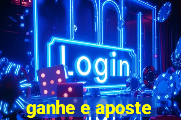 ganhe e aposte