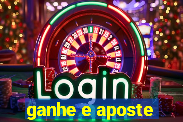 ganhe e aposte