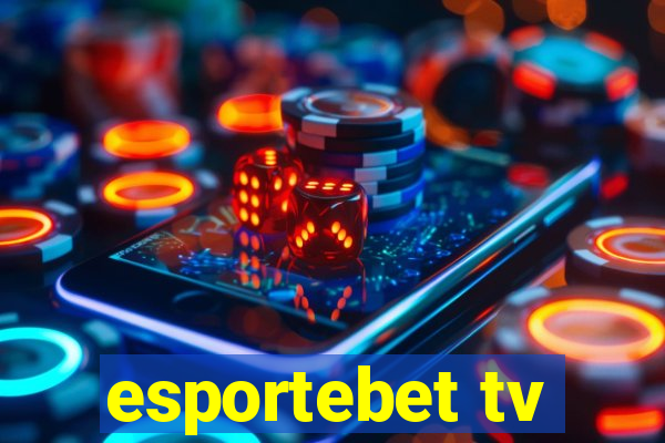 esportebet tv