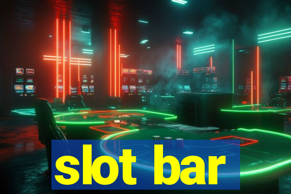 slot bar