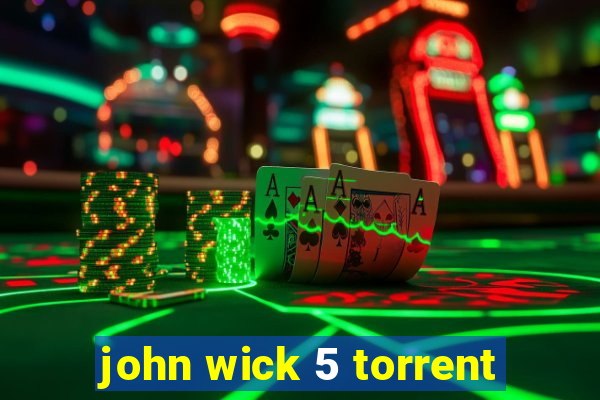 john wick 5 torrent