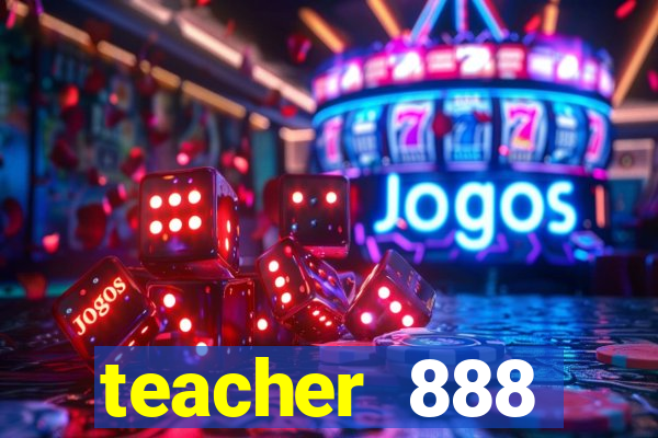 teacher 888 plataforma login