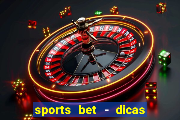 sports bet - dicas de apostas