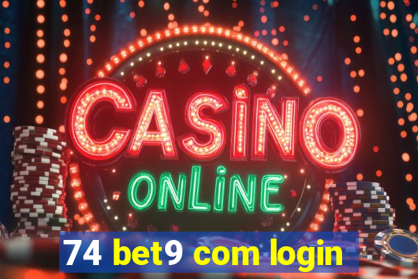 74 bet9 com login