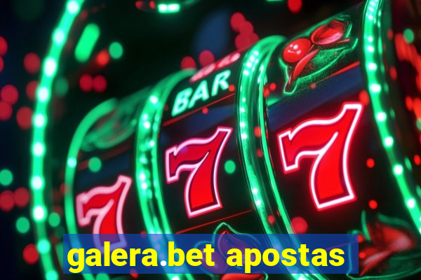 galera.bet apostas