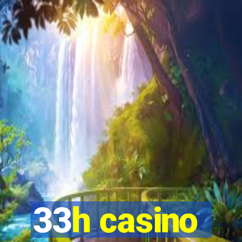 33h casino