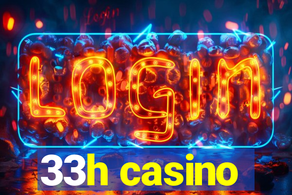 33h casino