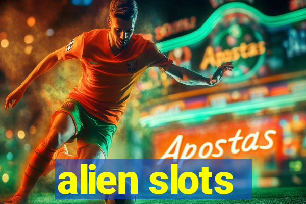 alien slots