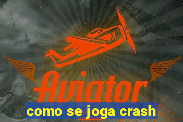 como se joga crash