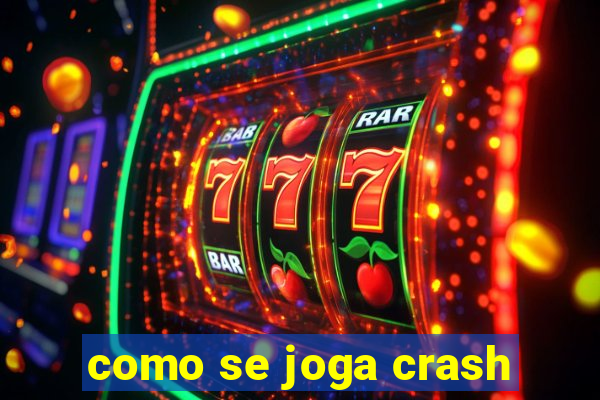 como se joga crash