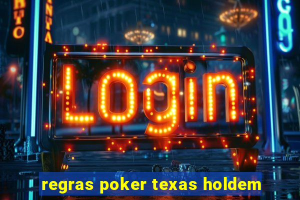 regras poker texas holdem