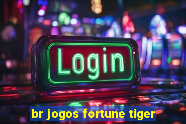 br jogos fortune tiger