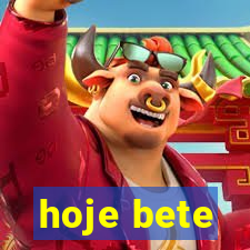 hoje bete