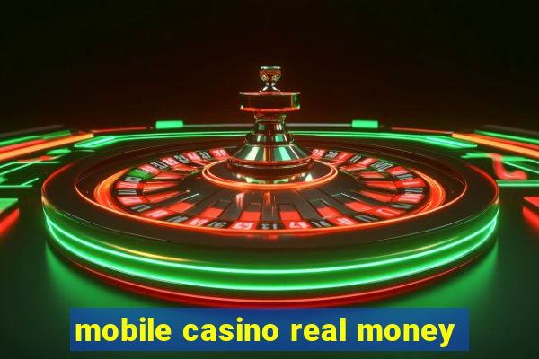 mobile casino real money