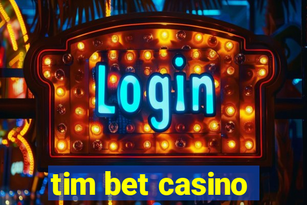 tim bet casino