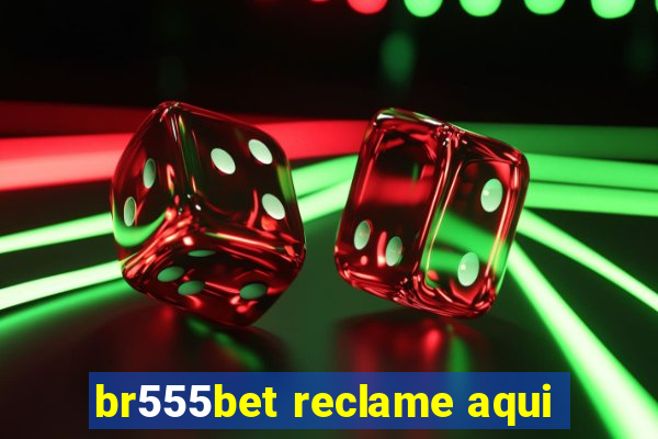 br555bet reclame aqui