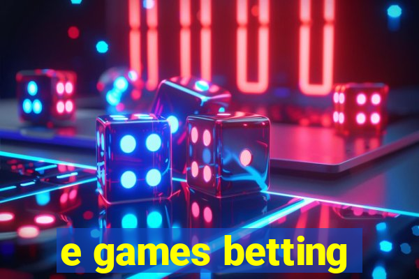 e games betting