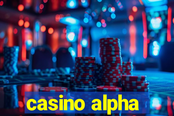 casino alpha