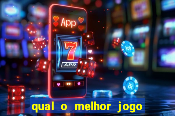 qual o melhor jogo para jogar e ganhar dinheiro