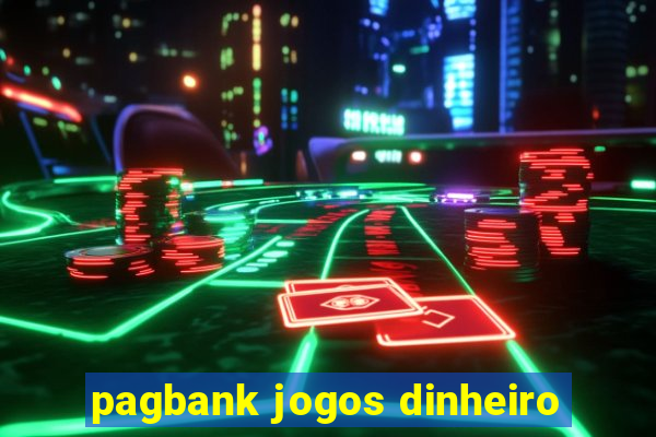 pagbank jogos dinheiro