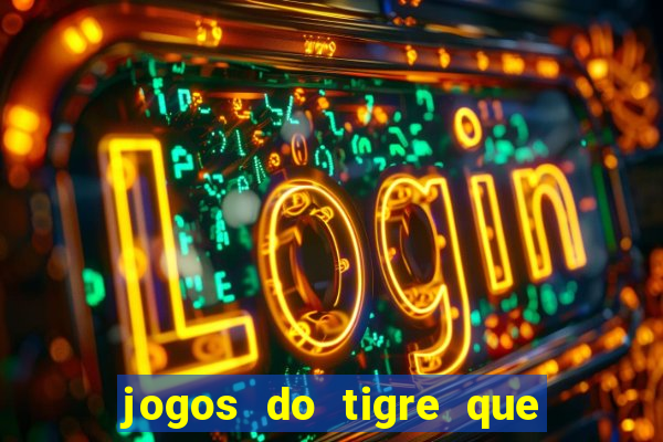 jogos do tigre que da bonus