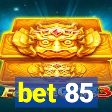 bet 85