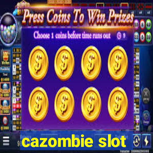 cazombie slot