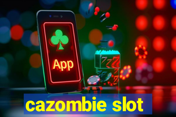 cazombie slot