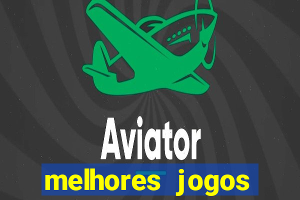 melhores jogos casino online