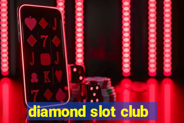 diamond slot club