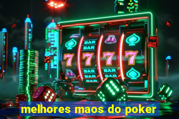 melhores maos do poker