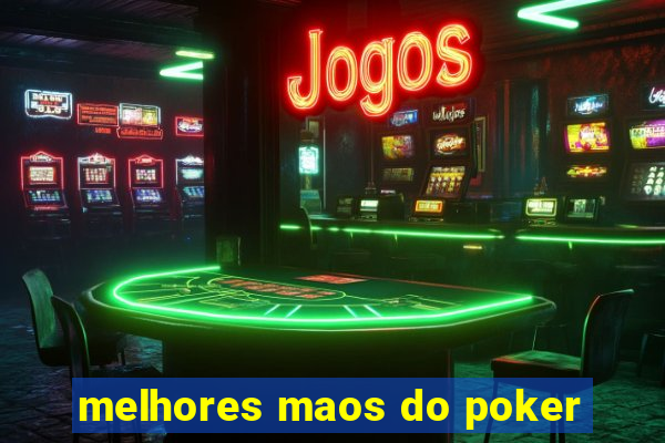 melhores maos do poker