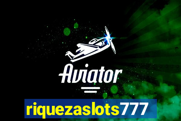 riquezaslots777