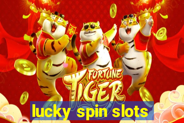 lucky spin slots