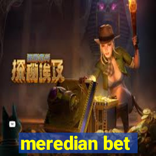 meredian bet