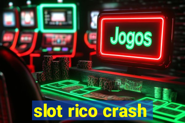 slot rico crash