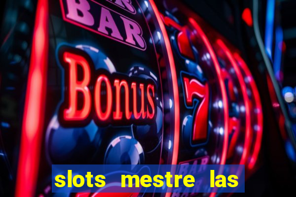 slots mestre las vegas 777