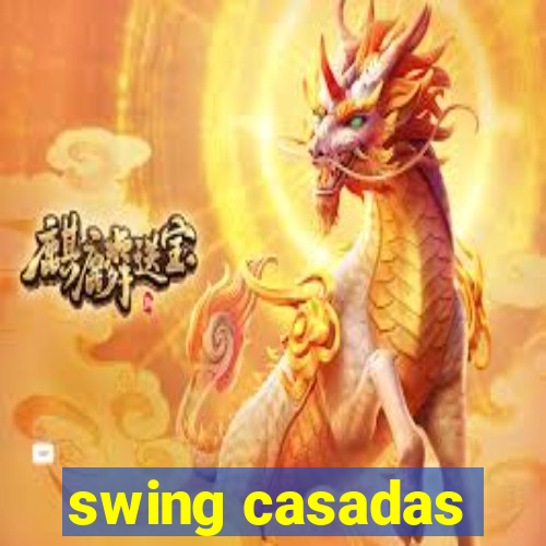 swing casadas