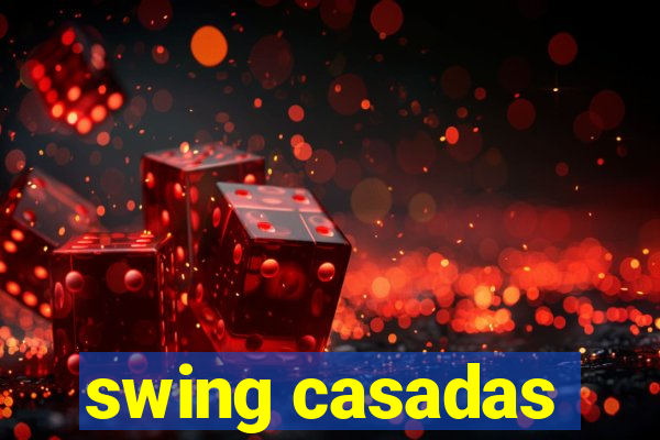 swing casadas