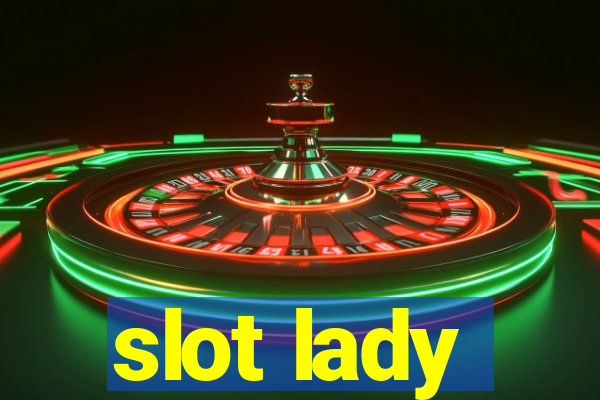 slot lady