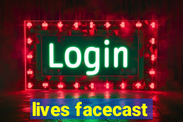 lives facecast